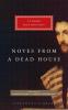 Notes from a Dead House (Everyman's Library CLASSICS)