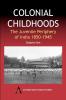 Colonial Childhoods: The Juvenile Periphery of India 1850-1945 (Anthem Nineteenth-Century Series)