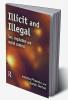 Illicit and Illegal