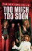 New York Dolls The: Too Much Too Soon: The New York Dolls