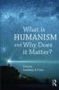 What is Humanism and Why Does it Matter?