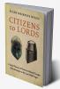 Citizens to Lords