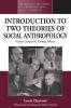 An Introduction to Two Theories of Social Anthropology: Descent Groups and Marriage Alliance: 12 (Methodology & History in Anthropology)