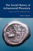 Social History of Achaemenid Phoenicia