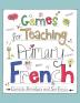 Games for Teaching Primary French