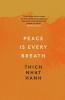 Peace Is Every Breath: A Practice For Our Busy Lives