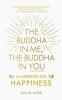 Buddha in Me The Buddha in You The