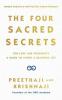 The Four Sacred Secrets: For Love and Prosperity A Guide to Living in a Beautiful State: For Love and Prosperity A Guide to Living a Beautiful Life