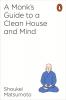 A Monk's Guide to a Clean House and Mind