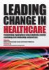 Leading Change in Healthcare