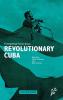 Competing Voices from Revolutionary Cuba: Fighting Words