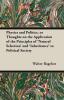 Physics And Politics Or Thoughts On The Application Of The Principles Of 'Natural Selection' And 'Inheritance' To Political Society