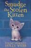 Smudge the Stolen Kitten (Holly Webb Ani