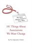 We Have Always Done It That Way: 101 Things About Associations We Must Change