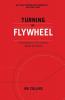 Turning the Flywheel