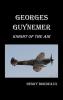 Georges Guynemer: Knight of the Air