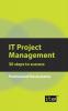 IT Project Management: 30 Steps to Success