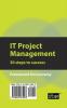 IT Project Management: 30 Steps to Success