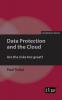 Data Protection and the Cloud: Are the Risks Too Great?