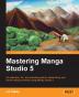 Mastering Manga Studio 5