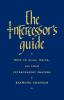 The Intercessor's Guide: How to Plan Write and Lead Intercessory Prayers