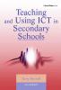 Teaching and Using ICT in Secondary Schools