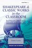 Shakespeare and Classic Works in the Classroom