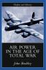 Air Power in the Age of Total War