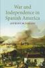 War and Independence In Spanish America