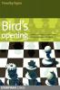 Bird's Opening: Detailed Coverage of an Underrated and Dynamic Choice for White (Everyman Chess)