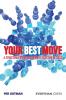 Your Best Move: A Structured Approach to Move Selection in Chess (Everyman Chess)