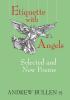 Etiquette with Angels: Selected and New Poems