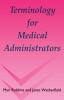 Terminology for Medical Administrators