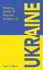 Making sense of Russia's invasion of Ukraine