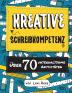 Kreative Schreibkompetenz:Uber 70 unterhaltsame Aktivitaten: Über 70 unterhaltsame Aktivitäten