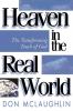 Heaven in the Real World: The Transforming Touch of God