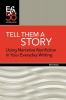 Tell Them a Story: Using Narrative Nonfiction in Your Everyday Writing