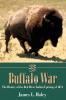 The Buffalo War: The History of the Red River Indian Uprising of 1874