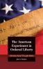 The American Experiment in Ordered Liberty: 26 (Christian Social Thought)