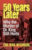 Fifty Years Later: Why the Murder of Dr. King Still Hurts