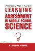 Performance-Based Learning & Assessment in Middle School Science