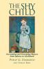 The Shy Child: A Parent's Guide to Preventing and Overcoming Shyness from Infancy to Adulthood