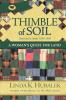 Thimble of Soil: A Womans Quest for Land (Trail of Thread Series)