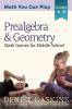 Prealgebra & Geometry: Math Games for Middle School: 4 (Math You Can Play)