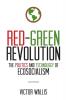 Red-Green Revolution: The Politics and Technology of Ecosocialism