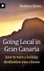 Going Local in Gran Canaria: How to Turn a Holiday Destination into a Home: 1