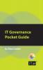 IT Governance Pocket Guide: A Pocket Guide (Pocket Guides: Practical IT Governance)