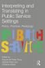 Interpreting and Translating in Public Service Settings