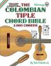 The Colombian Tiple Chord Bible: Traditional & Modern Tunings 2880 Chords