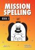 Mission Spelling: Book 3 (Mission Spelling Series)